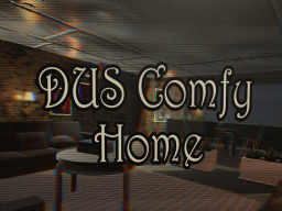 DUS Comfy Home