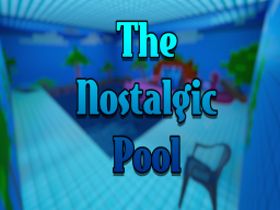 The Nostalgic Pool