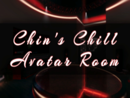 Chin's Chill Avatar Room