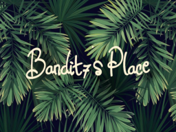 Bandit7's Place