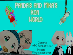 Panda and Mikas Kon world