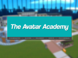 The Avatar Academy （Danganronpa Avatars ＆ More）