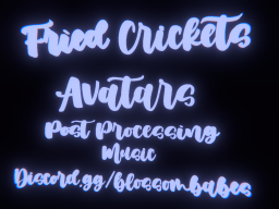 Fried Crickets Avatar World