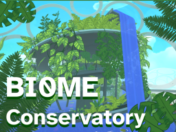 BI0ME Conservatory