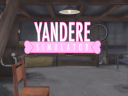 Yandere Simulator Basement （2023）