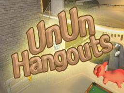 UnUn Hangouts