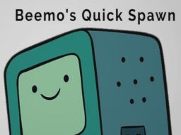 Beemo's Quick Spawn
