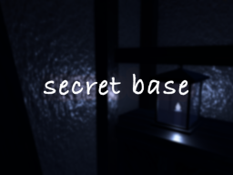 小さな秘密基地でお話しましょ -secret base-