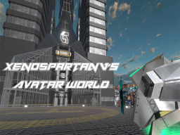 XenoSpartanV's Avatar World