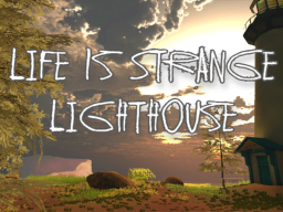 Life is Strange - Lighthouse