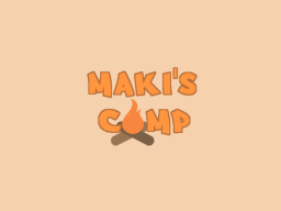 Maki‘s Camp