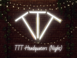 T․T․T Headquarters （Night）