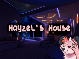 Hayzel's House
