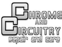 Chrome and Circuitry Repair and Care