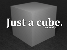 Just a cube․
