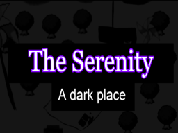 The serenity˸ A dark place․