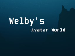 Welby's Avatar World