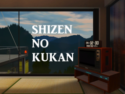 SHIZEN NO KUKAN 自然の空間