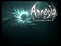 Amnesia Cataclyst ~Teaser~