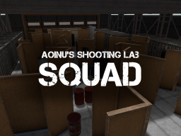 Aoinu's Shooting Lab˸ SQUAD