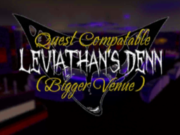Leviathan's Denn（Bigger Venue）
