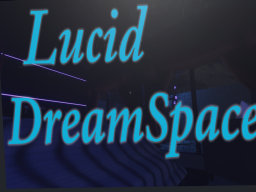 Lucid DreamSpace