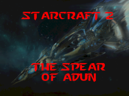 Starcraft 2 The Spear of Adun