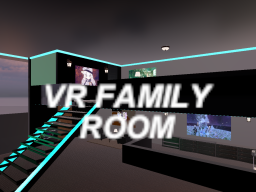 VR Family Room