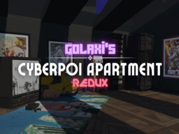 Cyberpoi Apartment - Redux ［v2․6］