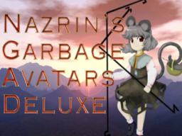 ɴᴀᴢʀɪɴ's Garbage Avatars Deluxe
