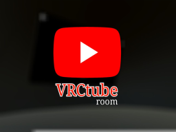 VRCtube room