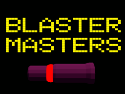 Blaster Masters