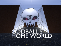 Oddball's Home World