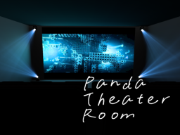 PTR ［Panda Theater Room］