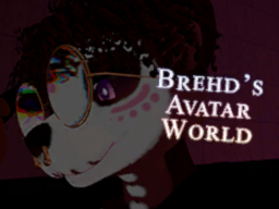 Brehd's Avatar World