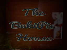 The BukiPie House