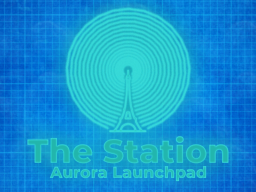 The Station （Aurora Launchpad）