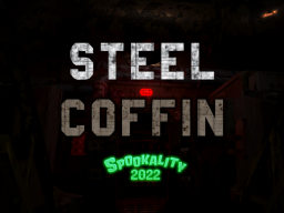 Steel Coffin
