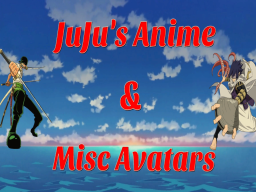 JuJu's Anime ＆ Misc Avatars
