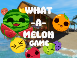 What A Melon Game