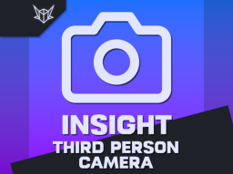 Insight - Third Person Camera System
