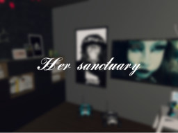 Her sanctuary