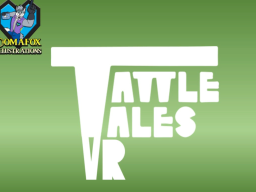 Tattle Tales VR