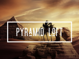 Pyramid Loft