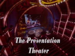 The Presentation Theater