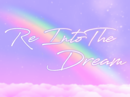 Re˸ Into The Dream