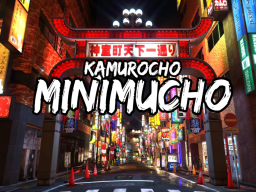 Kamurocho Minimucho 神室町