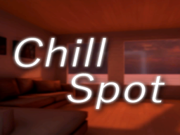 Chill Spot
