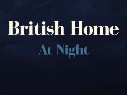 British Home at Night