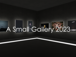 A Small Gallery 2023